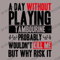 A Day Without Playing Tambourine Funny Quote Vintage Short | Artistshot