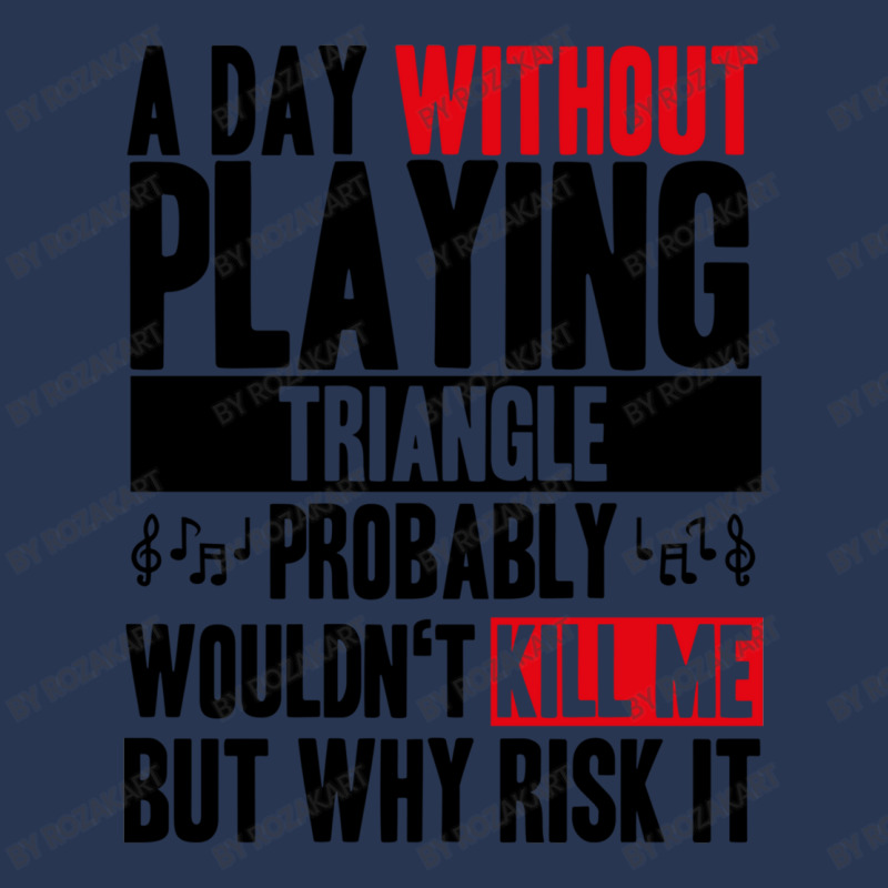 A Day Without Playing Triangle Funny Quote Men Denim Jacket | Artistshot