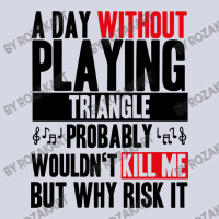 A Day Without Playing Triangle Funny Quote Fleece Short | Artistshot