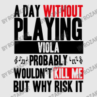 A Day Without Playing Viola Funny Quote Hoodie & Jogger Set | Artistshot