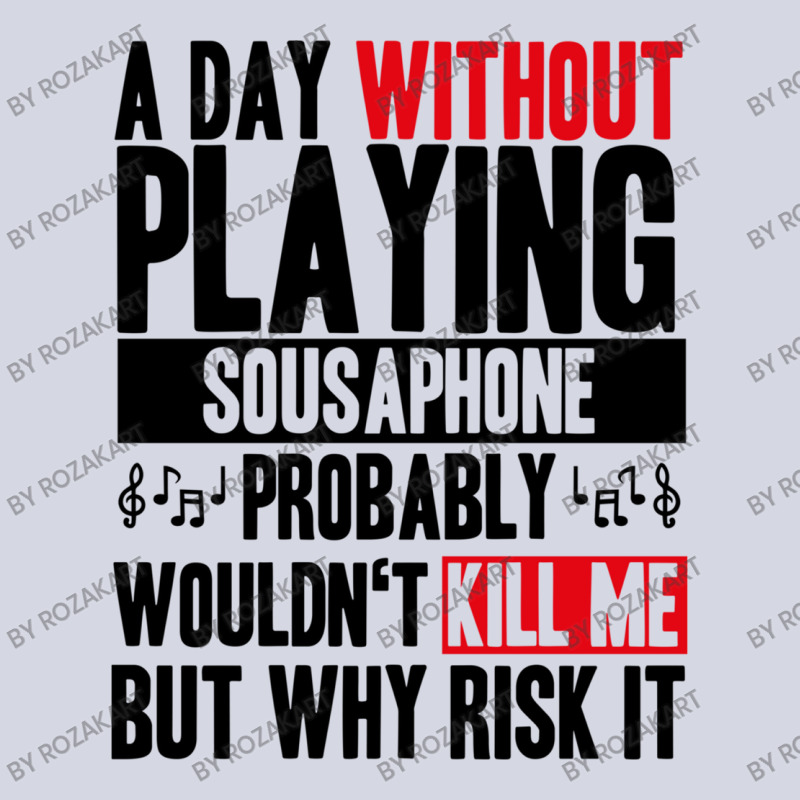 A Day Without Playing Sousaphone Funny Quote Fleece Short | Artistshot