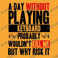 A Day Without Playing Keyboard Funny Quote Basic T-shirt | Artistshot