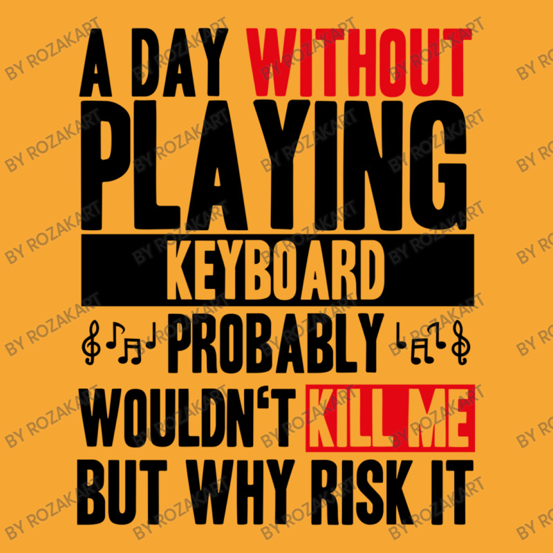 A Day Without Playing Keyboard Funny Quote Basic T-shirt | Artistshot