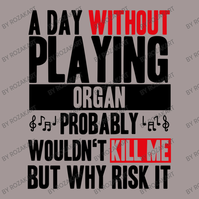 A Day Without Playing Organ Funny Quote Vintage Short | Artistshot