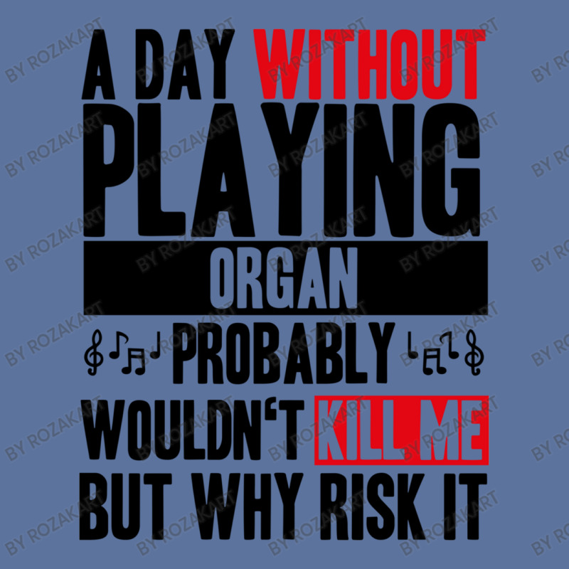 A Day Without Playing Organ Funny Quote Lightweight Hoodie | Artistshot