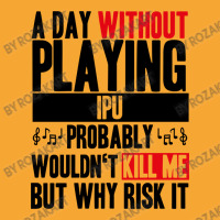 A Day Without Playing Ipu Funny Quote Basic T-shirt | Artistshot