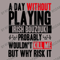 A Day Without Playing Irish Bouzouki Funny Quote Vintage Short | Artistshot