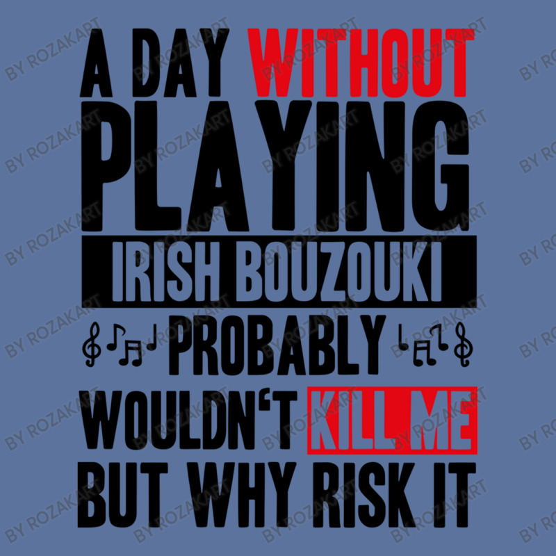 A Day Without Playing Irish Bouzouki Funny Quote Lightweight Hoodie | Artistshot