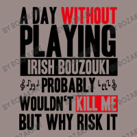 A Day Without Playing Irish Bouzouki Funny Quote Vintage T-shirt | Artistshot