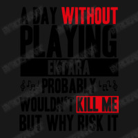 A Day Without Playing Ektara Funny Quote Flannel Shirt | Artistshot