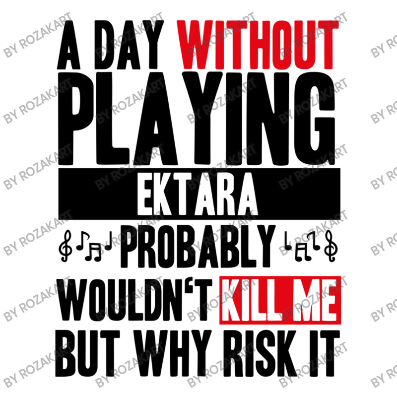 A Day Without Playing Ektara Funny Quote V-neck Tee | Artistshot