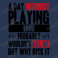 A Day Without Playing Erhu Funny Quote Men Denim Jacket | Artistshot