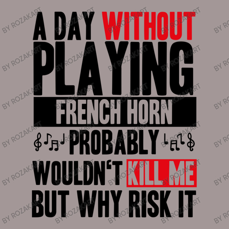 A Day Without Playing French Horn Funny Quote Vintage Short | Artistshot