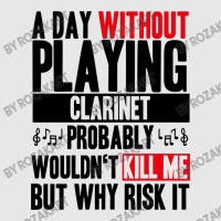 A Day Without Playing Clarinet Funny Quote Hoodie & Jogger Set | Artistshot