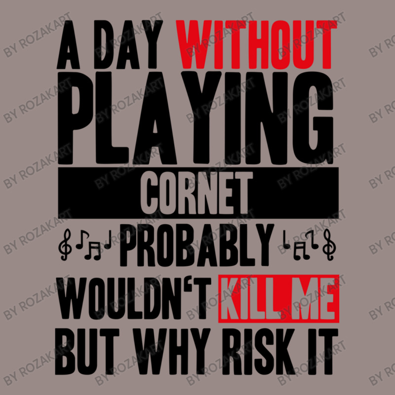 A Day Without Playing Cornet Cowbell Funny Quote Vintage T-shirt | Artistshot