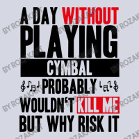 A Day Without Playing Cymbal Funny Quote Fleece Short | Artistshot