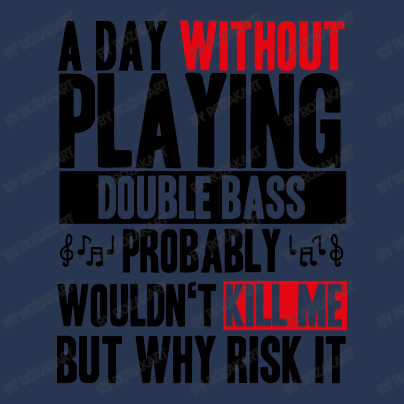 A Day Without Playing Double Bass Funny Quote Men Denim Jacket | Artistshot