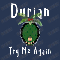 Durian King Of Fruit Try Me Again Funny Fruit Love Men Denim Jacket | Artistshot