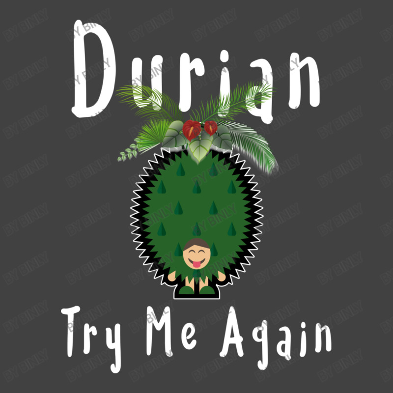 Durian King Of Fruit Try Me Again Funny Fruit Love Vintage T-shirt | Artistshot