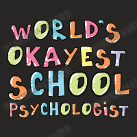 World S Okayest School Psychologist Gift Idea Ladies Fitted T-shirt | Artistshot