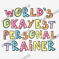 World S Okayest Personal Trainer Gift Idea Camper Cup | Artistshot