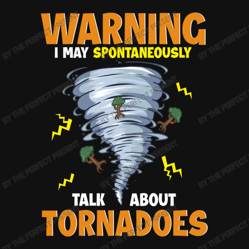 Warning I May Spontaneously Talk About Tornadoes Portrait Canvas Print | Artistshot