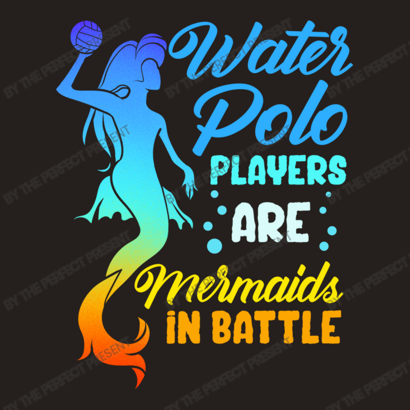 Water Polo Players Are Mermaids In Battle Tank Top | Artistshot