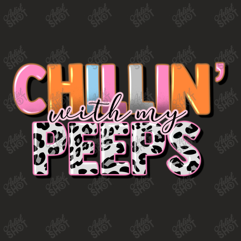 Chillin With My Peeps Ladies Fitted T-shirt | Artistshot