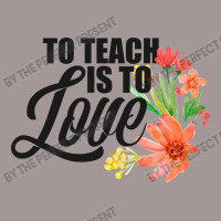 Teacher S To Teach Is To Love Flowers Teaching Vintage Short | Artistshot