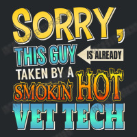 Sorry, This Guy Is Already Taken By A Hot Vet Tech Crewneck Sweatshirt | Artistshot