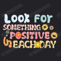 Look For Something Positive In Each Day Youth Tee | Artistshot