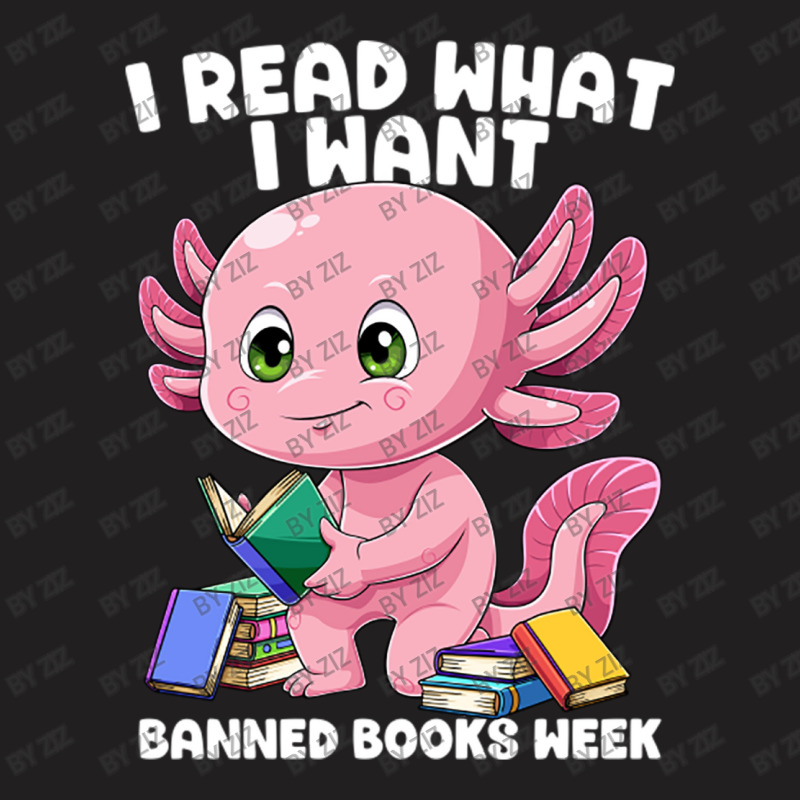 Axolotl Book I Read What I Want Bookworm Mexican S T-shirt | Artistshot