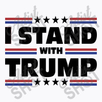 I Stand With Trump T-shirt | Artistshot