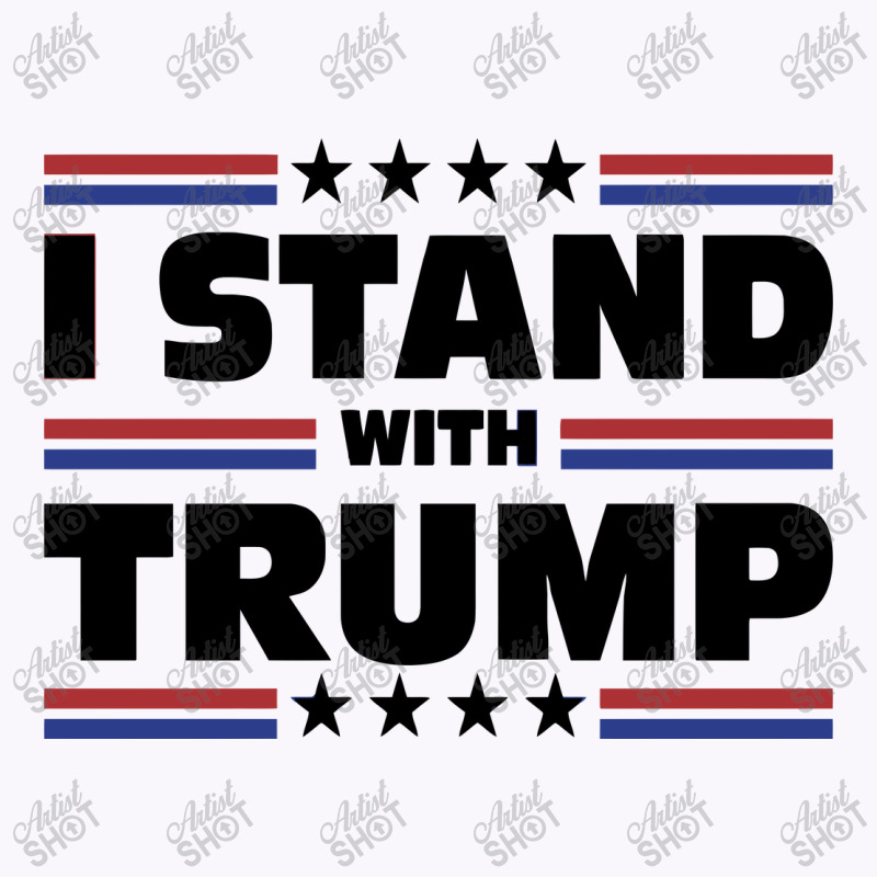 I Stand With Trump Tank Top | Artistshot