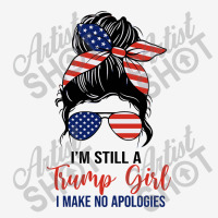 I'm Still A Trump Girl Classic T-shirt | Artistshot