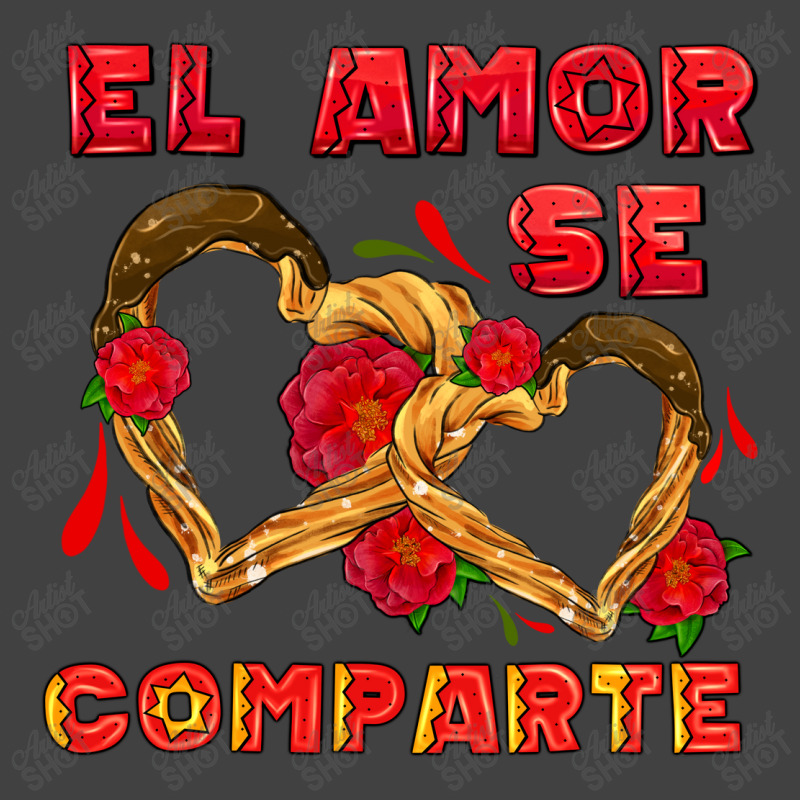 El Amor Se Comparte With Churros Vintage T-Shirt by AdoDesignShop | Artistshot