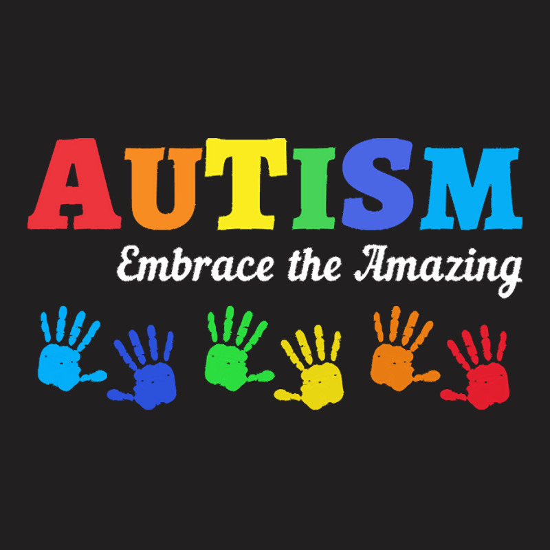 Autism T  Shirt Autism Awareness Embrace The Amazing T  Shirt T-Shirt by joanie38206 | Artistshot