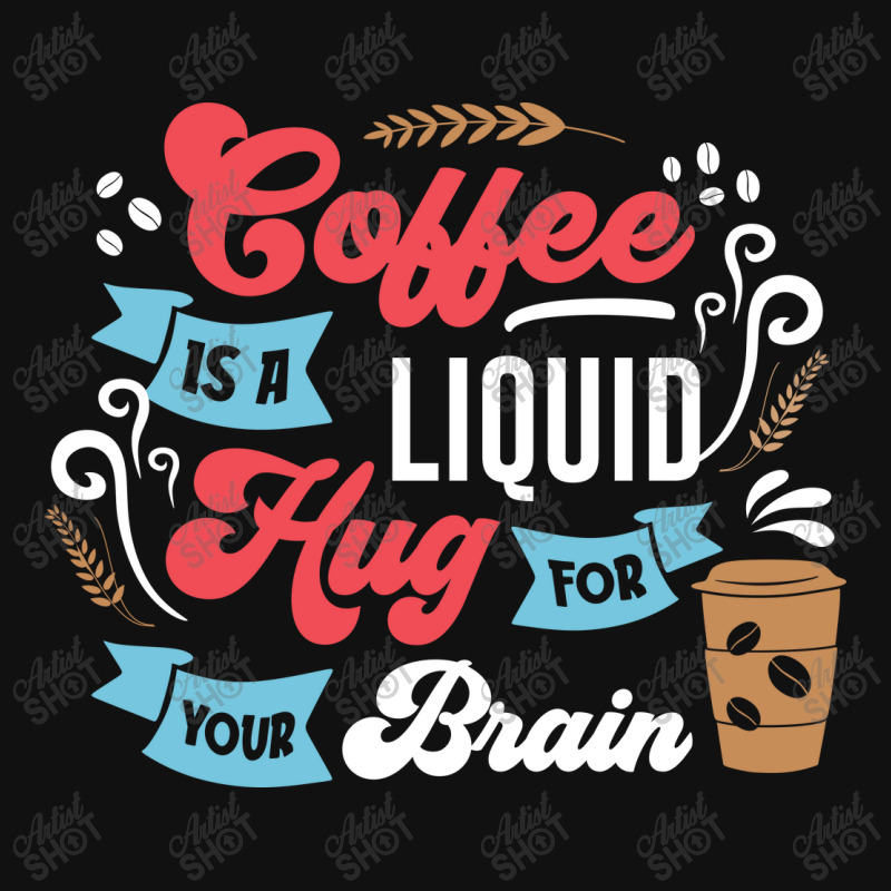 Coffee Is A Liquid Hug For Your Brain Landscape Canvas Print | Artistshot