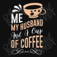 Me My Husband And A Cup Of Coffee Skinny Tumbler | Artistshot