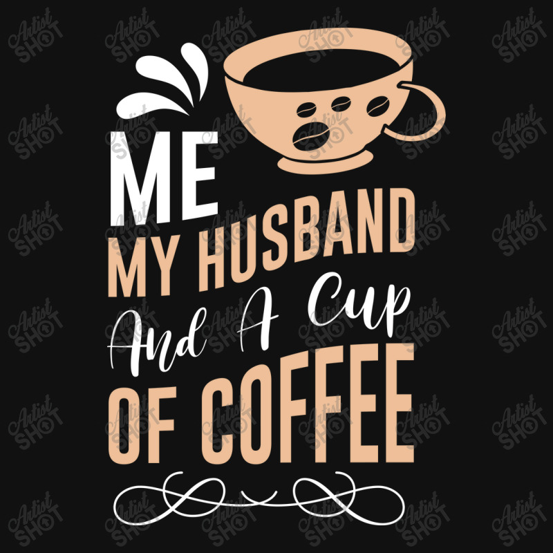 Me My Husband And A Cup Of Coffee Skinny Tumbler | Artistshot