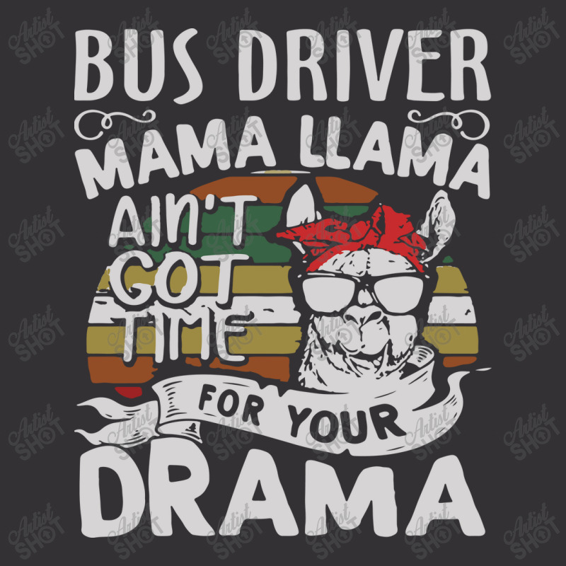 Bus Driver Mama Llama Ain't Got Time For You Drama Vintage Short by MOARMAT | Artistshot