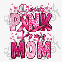 I Wear Pink For My Mom Ladies Fitted T-shirt | Artistshot