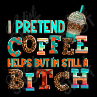 ı Pretend Coffee Helps But ı Am Still A Bitch Maternity Scoop Neck T-shirt | Artistshot