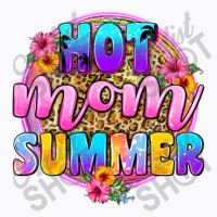 Hot Mom Summer T-shirt | Artistshot