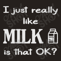 For Milk Lovers Tank Top | Artistshot