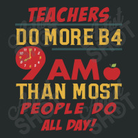 Teachers Do More B4 9 Am Than Most People Do All D Women's Triblend Scoop T-shirt | Artistshot