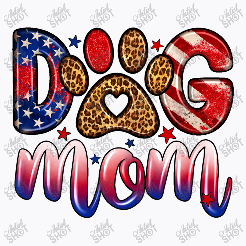 4th Of July Dog Mom T-Shirt by Neo Western | Artistshot