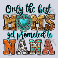 Only The Best Moms Get Promoted To Nana Fleece Short | Artistshot