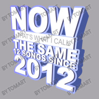 Now That S What I Call The Same 12 Songs Since 201 Youth 3/4 Sleeve | Artistshot