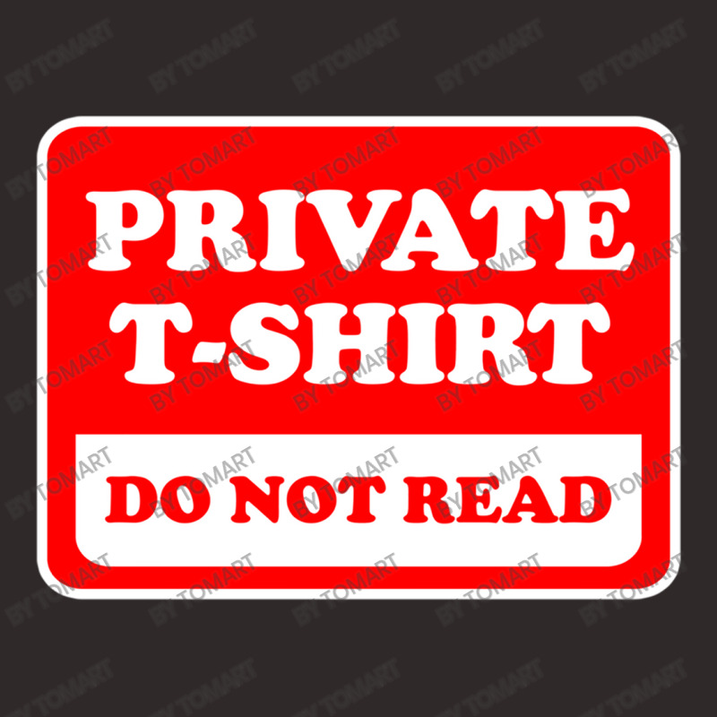 Private Do Not Read Racerback Tank by TomArt | Artistshot